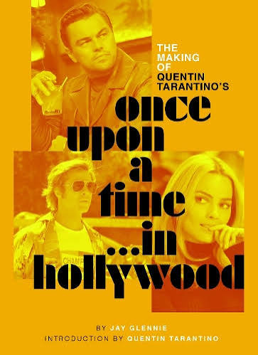 Book Launch: The Making of Quentin Tarantino’s Once Upon a Time in Hollywood by JAY GLENNIE